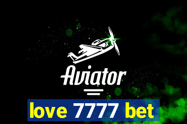 love 7777 bet